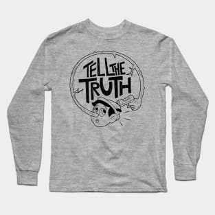 Tell the Truth (black) Long Sleeve T-Shirt